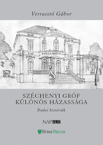 Verrasztó Gábor - Széchenyi gróf különös házassága