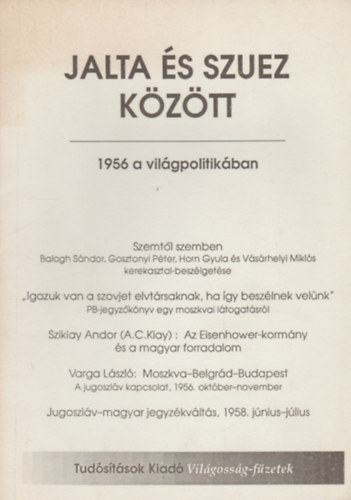 Gbor Luca (szerk.) - Jalta s Szuez kztt (1956 a vilgpolitikban)