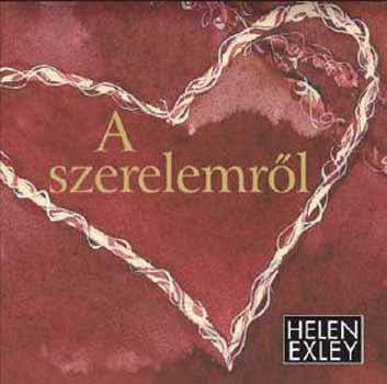Helen Exley - A szerelemr�l