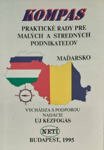 Kompas - Praktick rady pre malch a strednch podnikatelov - Maarsko (Tancs kis- s kzpvllalkozknak - szlovk nyelv)