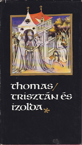 Thomas - Trisztn s Izolda