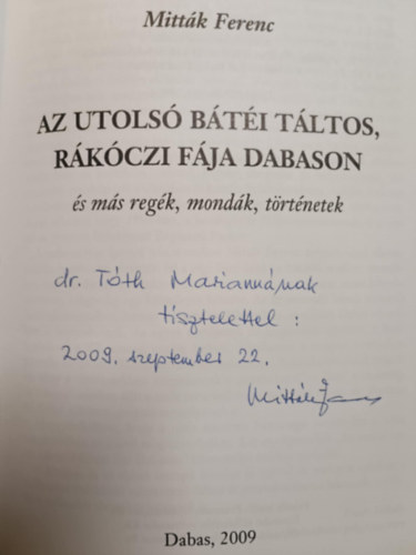 Mittk Ferenc - Az utols bti tltos, Rkczi fja Dabason s ms regk, mondk, trtnetek