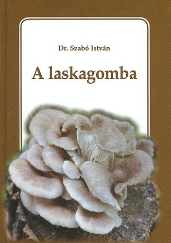 Szab Istvn - A laskagomba