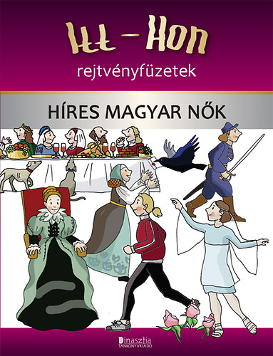 Trk gnes (szerk.) - Itt-Hon - Hres magyar nk