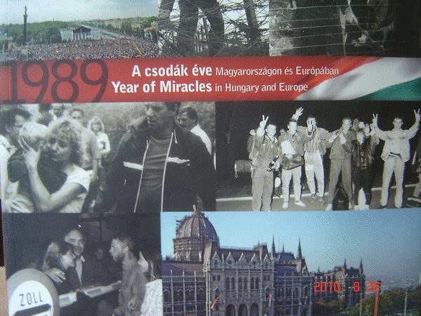 Rainer M. János - 1989 A csodák éve Magyarországon és Európában - Year of Miracles