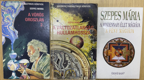 Szepes M�ria - 3 db Szepes M�ria k�nyv - A v�r�s oroszl�n 2., A v�ltozatlans�g hull�mhossza, A mindennapi �let m�gi�ja - A f�ny m�gi�ja