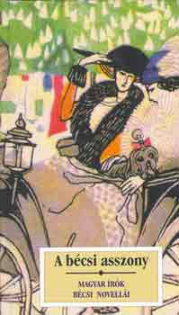 A bécsi asszony (Magyar írók bécsi novellái)