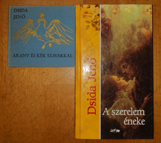 Dsida Jen� - 2 kis k�nyv Dsida Jen�t�l: Arany �s k�k szavakkal, A szerelem �neke