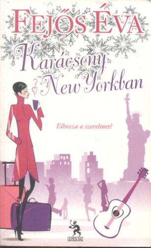 Fej�s �va - Kar�csony New Yorkban (Elhozza a szerelmet?)