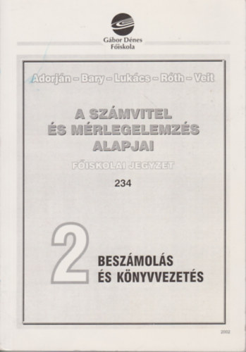 Adorjn; Bary; Lukcs; Rth; Veit - A szmvitel s mrlegelemzs alapjai - 2. Beszmols s knyvvezets