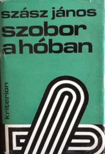 Sz�sz J�nos - Szobor a h�ban