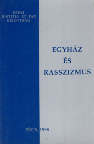 Gojk Jnos - Egyhz s rasszizmus - Egy testvriesebb vilgrt