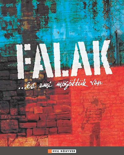 Vass Pter (szerk.) - Falak... s ami mgttk van