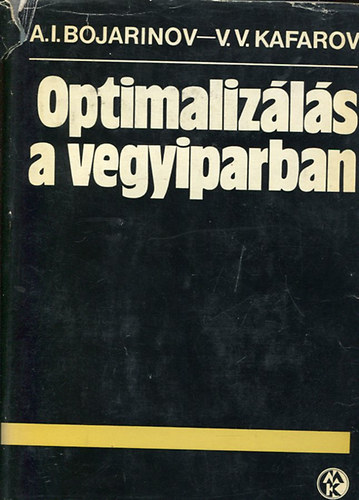 Bojarinov - Kafarov - Optimalizálás a vegyiparban