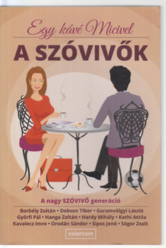 Egy kávé Micivel - A szóvivők