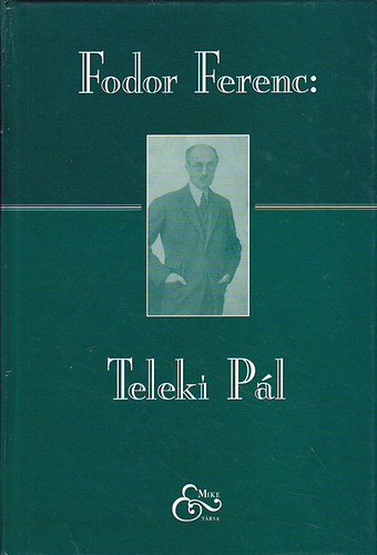 Fodor Ferenc - Teleki P�l: Egy "bujdos� k�nyv"