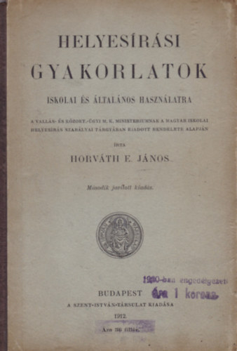 Horvth E. Jnos - HELYESRSI GYAKORLATOK -  iskolai s ltalnos hasznlatra