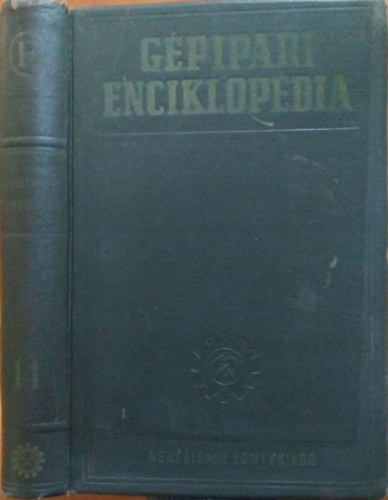 J. A. Csudakov, L. J. Suhgaltyer - G�pipari enciklop�dia - �t�dik r�sz - G�pgy�rak tervez�se �s a g�pgy�rt�s megszervez�se - 14. k�tet