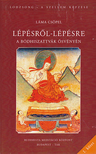 Csöpel Láma - Lépésről-lépésre - A bódhiszattvák ösvényén