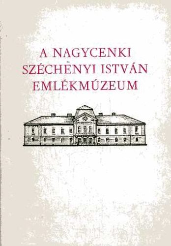 Dr. Krnyei Attila - A nagycenki Szchenyi Istvn Emlkmzeum