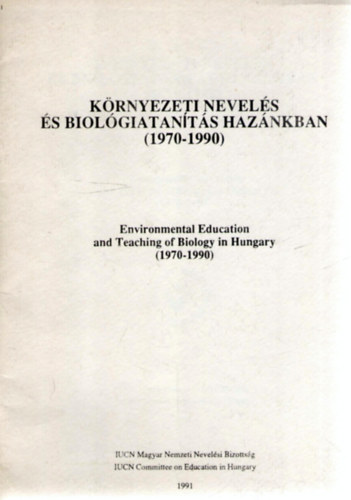 Victor András, Franyó István, Tari Ilona - Környezeti nevelés és biológiatanítás hazánkban (1970-1990)