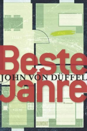 John von Düffel - Beste Jahre: Roman