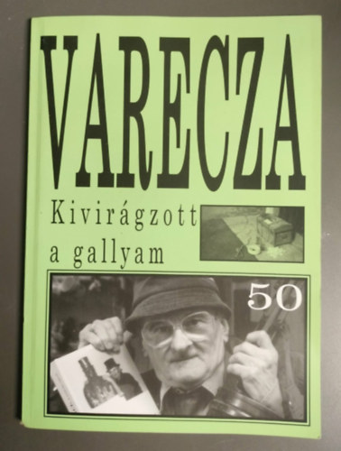 Varecza László /Szent Varecza/ Szent Varecza halott - Kivirágzott a gallyam - Dedikált