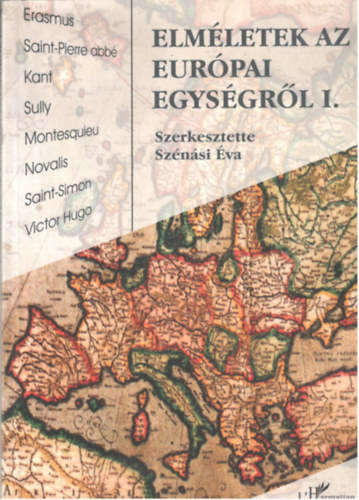 Sznsi va (szerk.) - Elmletek az eurpai egysgrl I.