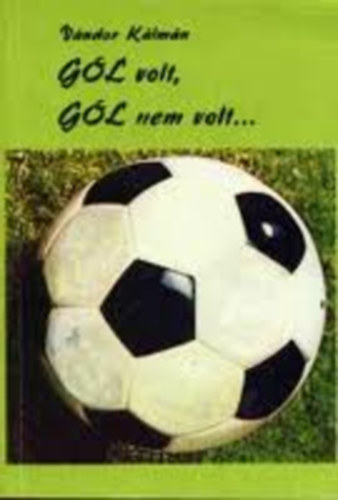 Vndor Klmn - Gl volt,gl nem volt...