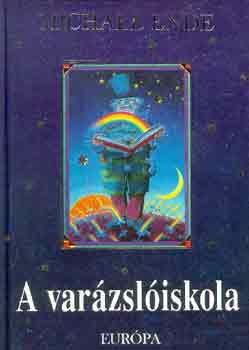 Michael Ende - A varázslóiskola