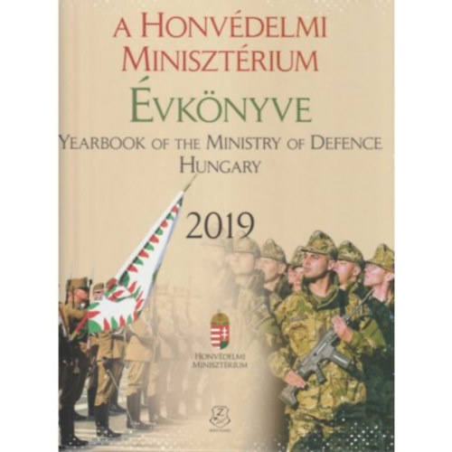 Kulcsár Gábor - A Honvédelmi Minisztérium Évkönyve - Yearbook of the Ministry of Defence Hungary 2019