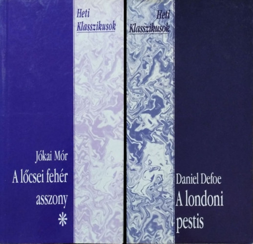 Jkai Mr, Daniel Defoe - A londoni pestis + A lcsei fehr asszony, I. ktet (2 db ktet a Heti Klasszikusok sorozatbl)