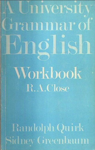 Quirk-Greenbaum - A University Grammar of English (workbook)
