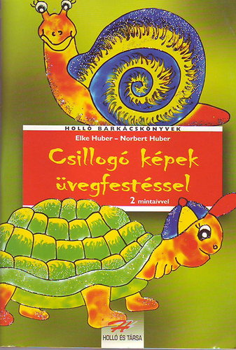 Elke s Norbert Huber - Csillog kpek vegfestssel 2 mintavvel