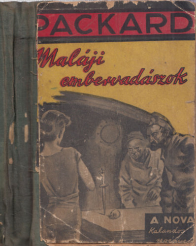 Frank L. Packard, Torday Gyrgy - Malji embervadszok - A NOVA Kalandos regnye