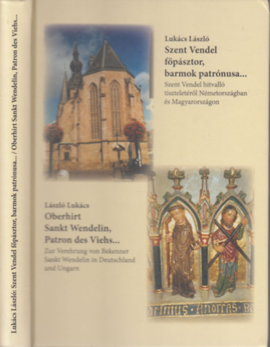 Lukcs Lszl - Szent Vendel fpsztor, barmok patrnusa... (dediklt)- magyar-nmet nyelv