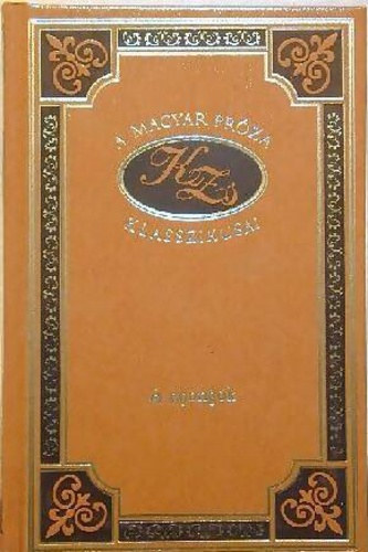 Kem�ny Zsigmond - A rajong�k (A magyar pr�za klasszikusai 89.)