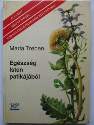 Maria Treben - Egészség Isten patikájából