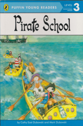 Cathy East Dubowski, Mark Dubowski - Pirate School (Puffin Young Readers - Level 3)