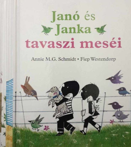 Annie M. G. Schmidt, Fiep Westendorp - Jank s Janka tavaszi mesi - Jank s Janka nyri mesi - Jank s Janka szi mesi - Jank s Janka tli mesi