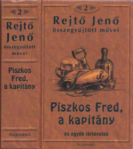 Rejt Jen - Rejt Jen sszegyjttt mvei 2. - Piszkos Fred, a kapitny (s egyb trtnetek)