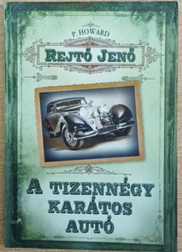 Rejtő Jenő - A tizennégy karátos autó