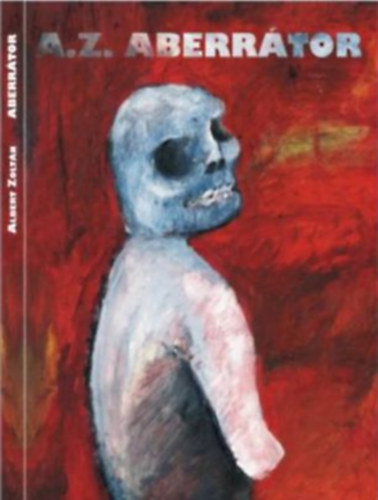 Albert Zoltán - Aberrátor