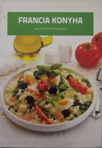 Marta Orlowska - Francia konyha receptgy�jtem�ny