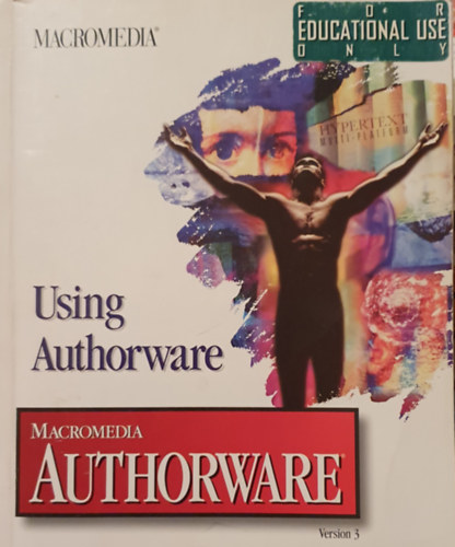 Jessie Wood(szerk.) - Using Authorware - Macromedia Authorware (Version 3.)