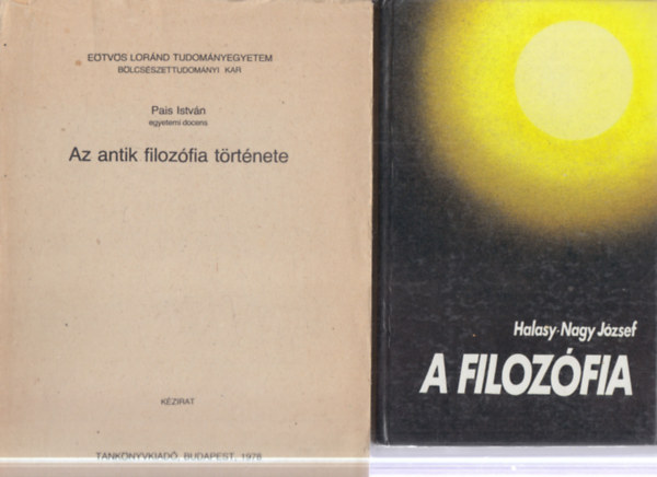 Halasy-Nagy József, Pais István - 2 db. filozófia (A filozófia + Az antik filozófia története (kézirat))