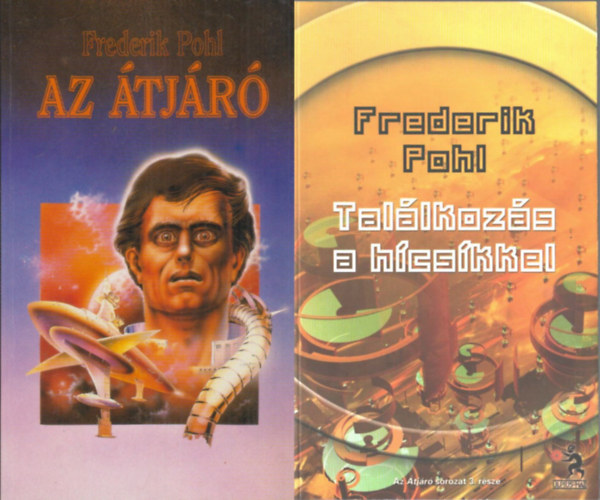 Frederik Pohl - Átjáró sorozat 1. és 3. rész: Átjáró (Átjáró 1.) + Találkozás a hícsíkkel (Átjáró 3.)