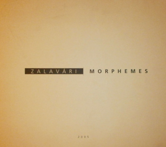 Zalavri Jzsef - Morphemes - Morfmk