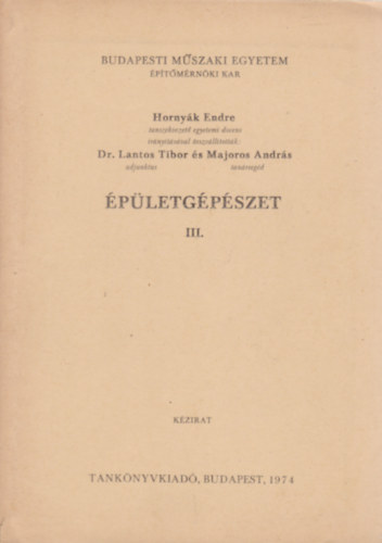 Hornyk Endre, Majoros Andrs, Dr. Lantos Tibor - pletgpszet III.