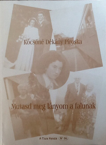 K�cs�n�d�k�ny Piroska - Mutasd meg l�nyom a falunak